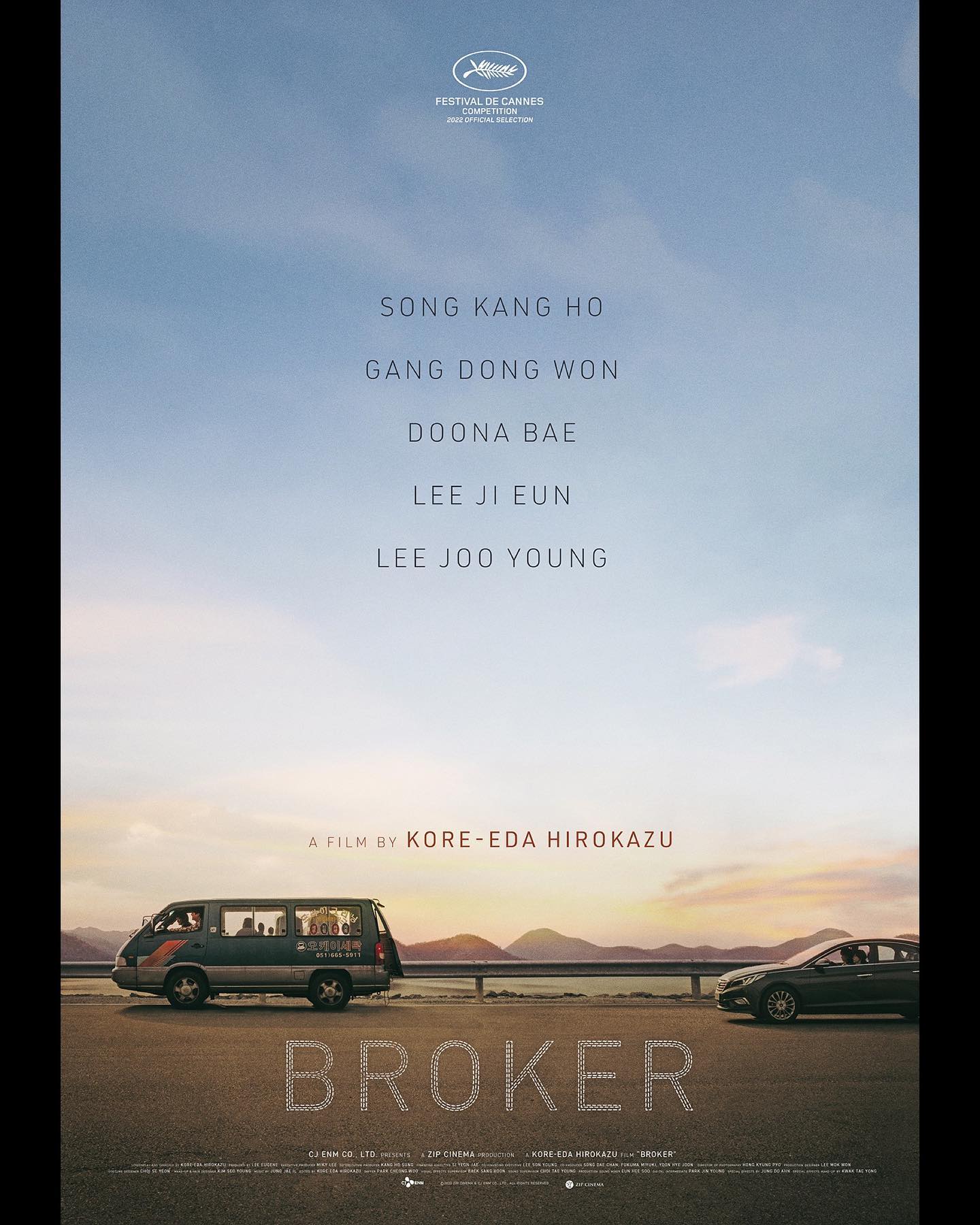Hirokazu Kore-eda’s Latest Feature Film “ #Broker ” has won the   #EcumenicalJuryAward for Best Film at the 2022  #CannesFilmFestival !

The film took home two major awards at the festival with lead actor Song Kang-Ho winning the “Broker” is Hirokazu Kore-eda’s first feature film set in Korea. GAGA, Fuji Television Network and AOI Pro. distributed the film in Japan.
@festivaldecannes

 2022 ZIP CINEMA & CJ ENM Co., Ltd., ALL RIGHTS RESERVED